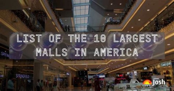 Exploring the Largest American Malls: A Comprehensive Guide